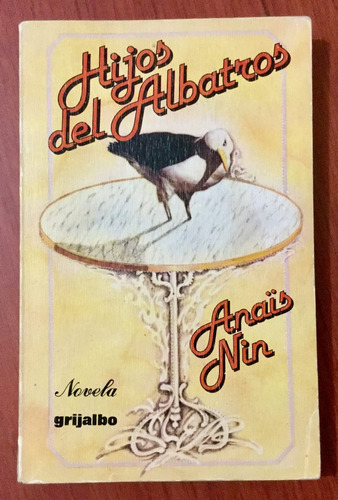 Hijos Del Albatros Anaïs Nin 1a. Edición