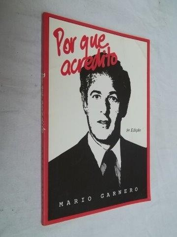Porque Acredito - Mario Garnero - Livro-usado