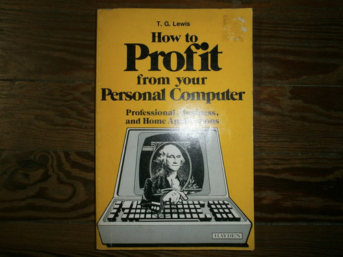 How To Profit From Your Personal Computer T G Lewis Hayden