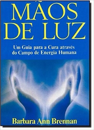 Mãos De Luz Livro Barbara Ann Brennan Frete 8 Reais