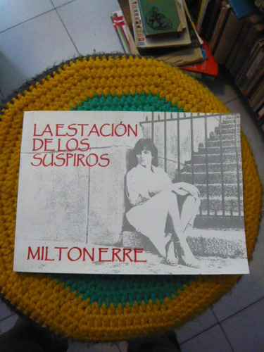 La Estacion De Los Suspiros Milton Erre