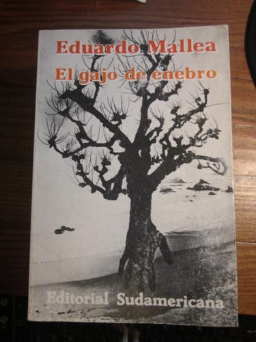 ** Eduardo Mallea ** El Gajo De Enebro