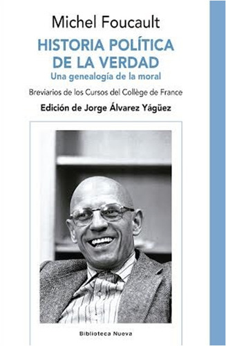 Historia Politica  De La  Verdad  /  Foucault