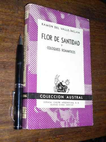 Flor De Santidad Y Coloquios Románticos R. Del Valle Inclan