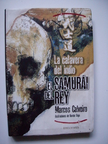 La Calavera Del Indio - El Samurái Del Rey - Calveiro