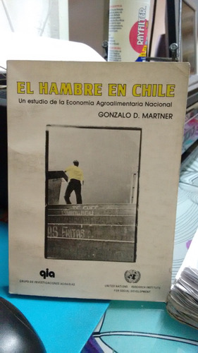 El Hambre En Chile // Gonzalo D. Martner