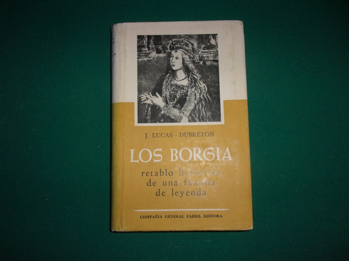  Los Borgia Retablo Histórico De Una Familia De Leyenda. 356