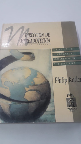 Direccion De Mercadotecnia - De  Kotler, Philip Prentice Hal