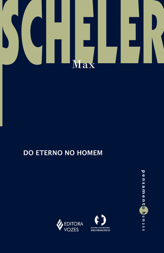Do eterno no homem, de Scheler, Max. Série Pensamento humano Editora Vozes Ltda., capa mole em português, 2015