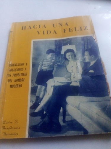 Libro Antiguo Superación Personal Hacia Una Vida Feliz