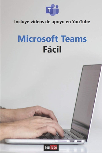 Libro: Microsoft Teams Fácil (home Office) (spanish Edition)
