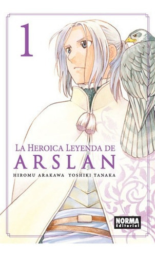 La Heroica Leyenda De Arslan  01 - Hiromu Arakawa, de Hiromu Arakawa. Editorial NORMA EDITORIAL en español