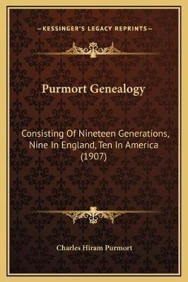 Libro Purmort Genealogy : Consisting Of Nineteen Generati...