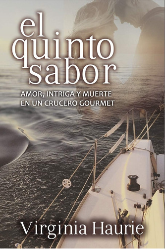 Libro: El Quinto Sabor: Amor, Intriga Y Muerte En Un Crucero