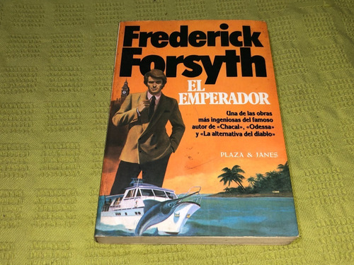 El Emperador - Frederick Forsyth - Plaza & Janés