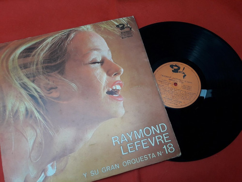 Raymond Lefevre Y Su Gran Orquesta N° 18 Vinilo Lp No Envío