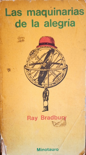 Las Maquinarias De La Alegria Bradbury A2224