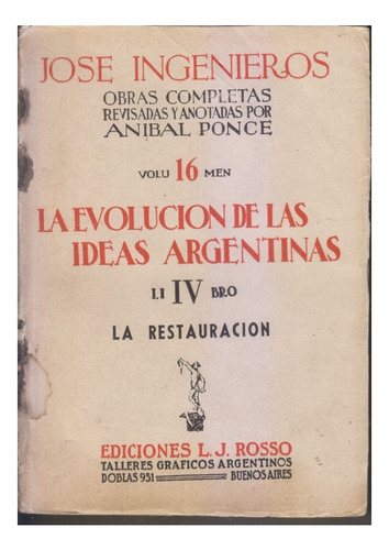 La Evolucion De Las Ideas Argentinas. La Restauracion.