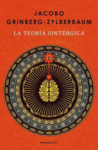 La Teoria Sintergica - Grinberg-zylberbaum, Jacobo