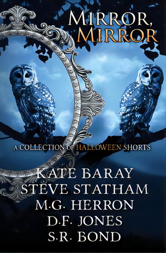 Mirror, Mirror: A Collection Of Halloween Shorts, De Statham, Steve. Editorial Createspace, Tapa Blanda En Inglés