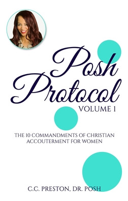 Libro Posh Protocol Volume 1: The 10 Commandments Of Chri...