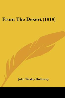 Libro From The Desert (1919) - Holloway, John Wesley