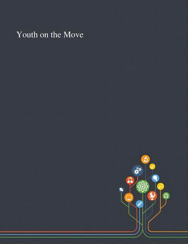 Youth On The Move, De Anonymous. Editorial Saint Philip Street Pr, Tapa Blanda En Inglés