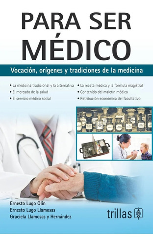 Para Ser Médico Vocación Orígenes Y Tradiciones Trillas