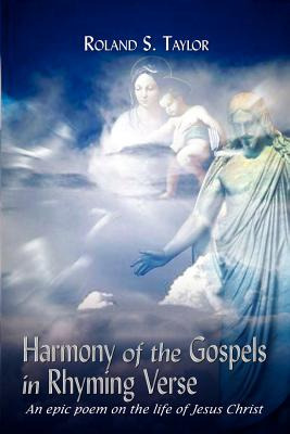 Libro Harmony Of The Gospels In Rhyming Verse: An Epic Po...