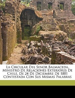 Libro La Circular Del Senor Balmaceda, Ministro De Relaci...