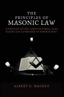 Libro The Principles Of Masonic Law : A Treatise On The C...
