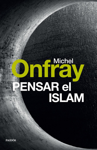 Pensar El Islam De Michel Onfray - Paidós