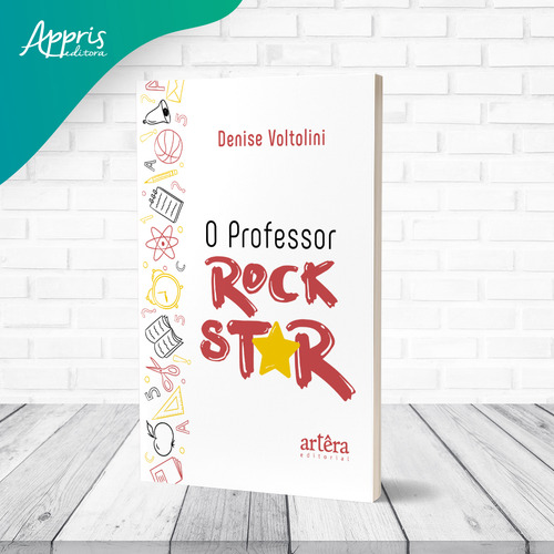 O Professor Rock Star, De Voltolini, Denise. Editorial Artêra Editorial, Capa Mole Em Português