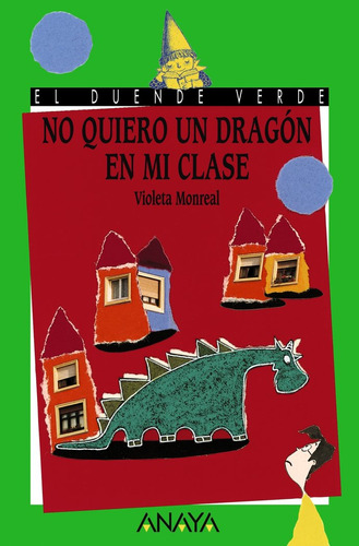 No Quiero Un Dragon En Mi Clase - Monreal,v.