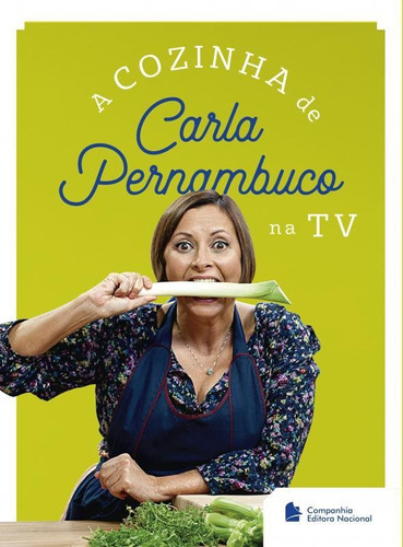 A Cozinha De Carla Pernambuco Na Tv, De Pernambuco, Carla. Companhia Editora Nacional, Capa Mole Em Português