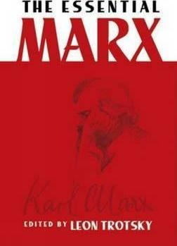 The Essential Marx - Leon Trotsky (paperback)