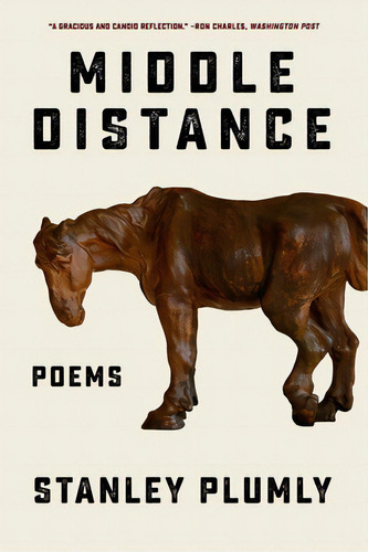 Middle Distance: Poems, De Plumly, Stanley. Editorial W W Norton & Co, Tapa Blanda En Inglés