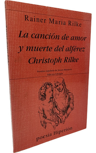 La Canción De Amor Y Muerte Del Alférez Christoph Rilke