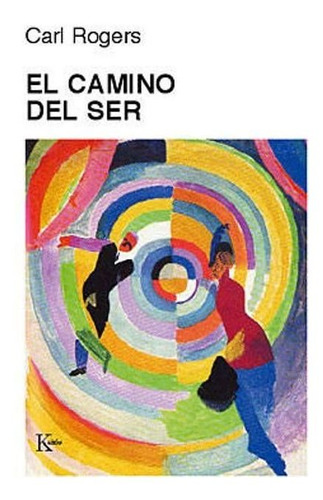 El Camino Del Ser - Ed. Arg. - Carl Rogers