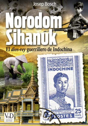 Libro: Norodom Sihanuk, El Dios-rey Guerrillero De Indochina