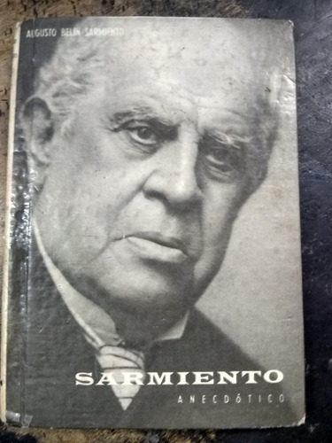 Sarmiento, Anecdótico. Augusto Belin Sarmiento.