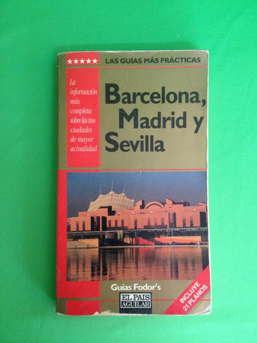 Barcelona, Madrid Y Sevilla, Guía Paseo