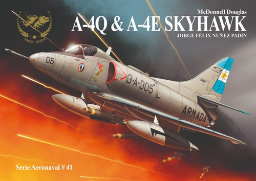 Mcdonnell Douglas A-4q & A-4e Skyhawk - Serie Aeronaval 41
