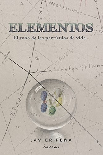 Elementos: El Robo De Las Partículas De Vida (caligrama)