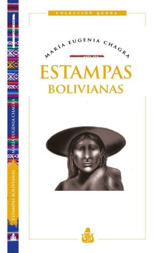 Estampas Bolivianas, De Maria Eugenia Chagra. Editorial Biblioteca De Textos Universitarios, Edición 1 En Español