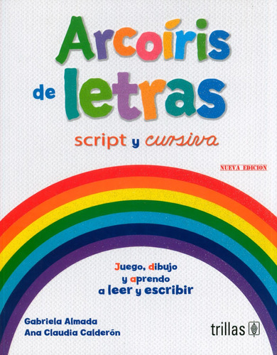 Arcoíris De Letras Lectoescritura - Gabriela Almada- Trillas