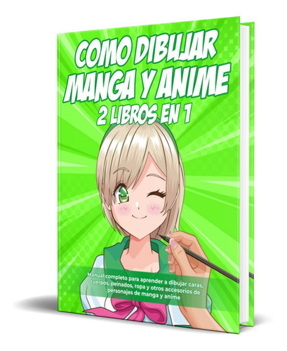 Como Dibujar Manga Y Anime, De Aory Yoh. Editorial Independently Published, Tapa Blanda En Español, 2022