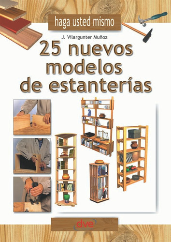 Haga Usted Mismo 25 Nuevos Modelos De Estanterías - Vilar...