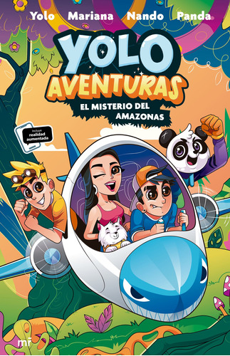 Yolo Aventuras 2. El misterio del Amazonas, de Los aventureros: Yolo, Nando, Mariana y Panda|. Serie Infantil y Juvenil Editorial Martínez Roca México, tapa blanda en español, 2022