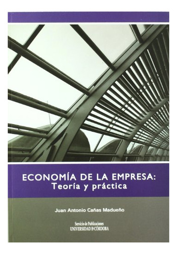 Libro Economia De La Empreas : Teoria Y Practica  De Ca¥as M